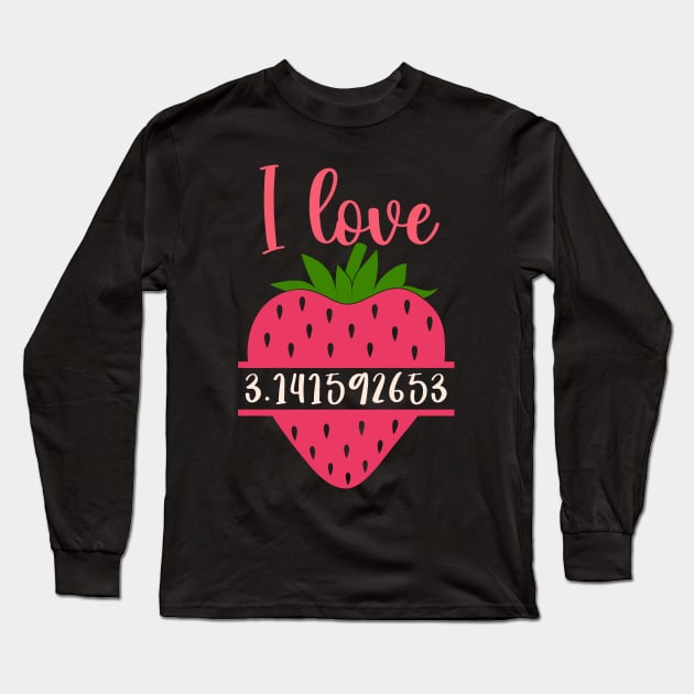 I love strawberry Pi Long Sleeve T-Shirt by Nice Surprise